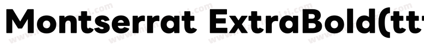 Montserrat ExtraBold(ttf)字体转换